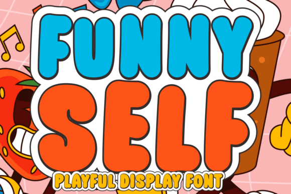 Understanding the Groovy Appeal of Funny Self Fonts 7ntypes in Modern Design